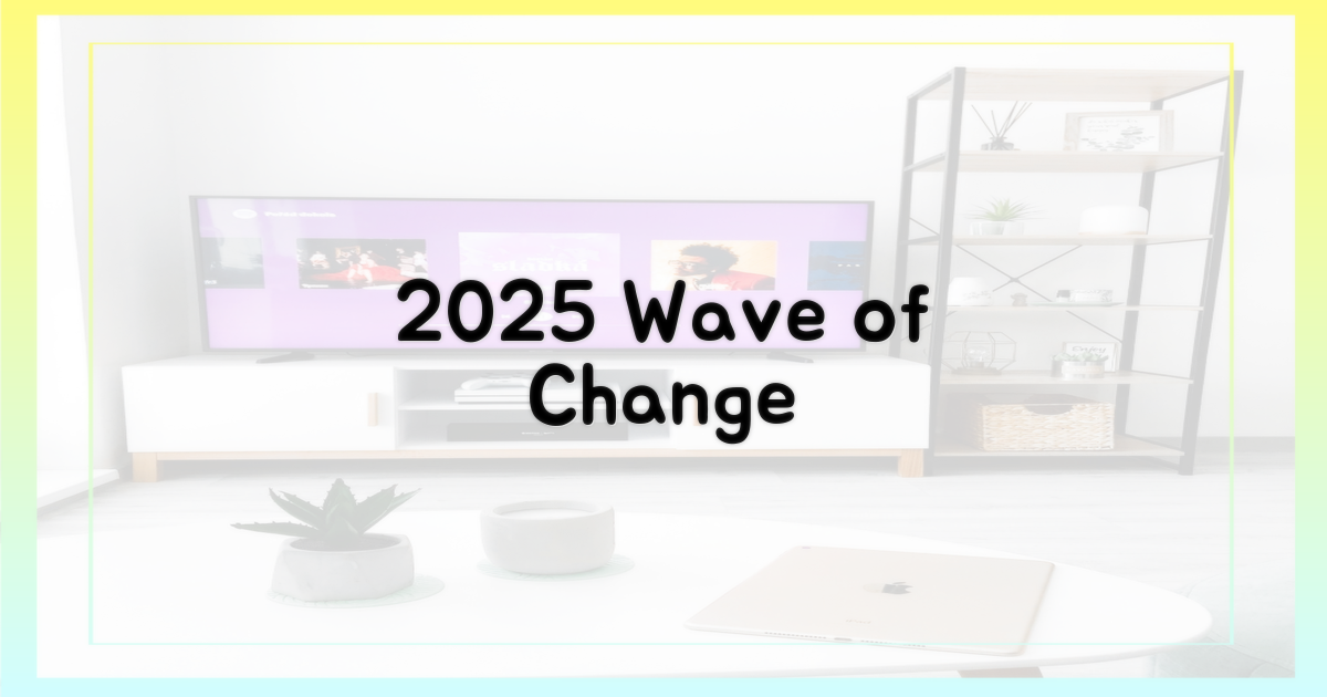 2025년, 변화의 물결